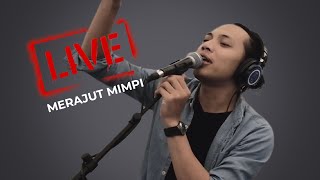 FELIX  IRWAN - MERAJUT MIMPI - LIVE! #4