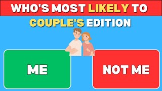 Who's Most Likely To - Couple's Edition The ULTIMATE Challenge! - 60 Question