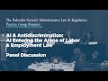 AI & Antidiscrimination: AI Entering the Arena of Labor & Employment Law [Panel Discussion]