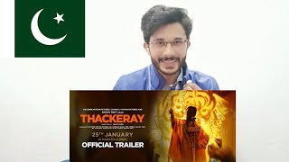 Pakistani Reacts To | Thackeray | Official Trailer | Nawazuddin Siddiqui, Amrita Rao |