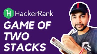 HackerRank - Game of Two Stacks | Full solution with visuals | Study Algorithms