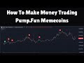 How To Make Money Trading Pump Fun Memecoins