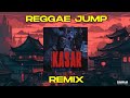 dj kasar remix reggae jump @alzabran vocal bagas mile remix