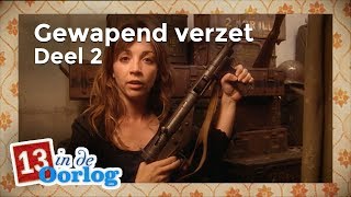 Gewapend verzet (2/2) | Aflevering 7 | 13 in de Oorlog