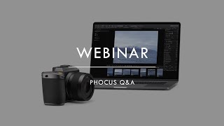 Webinar - Phocus Q\u0026A, Nov 21