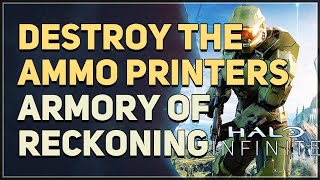 Destroy The Ammo Printers Halo Infinite Armory of Reckoning