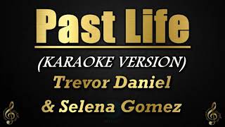 Past Life - Trevor Daniel & Selena Gomez (Karaoke/Instrumental)