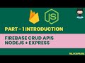 Part - 1 | Introduction | Getting Started with Cloud Firestore CRUD with Node.js | Restfull APIs