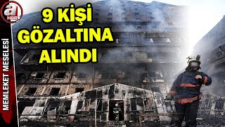 Otel sahibi dahil 9 kişi gözaltına alındı! Yangının kaynağı tespit edildi mi? | A Haber