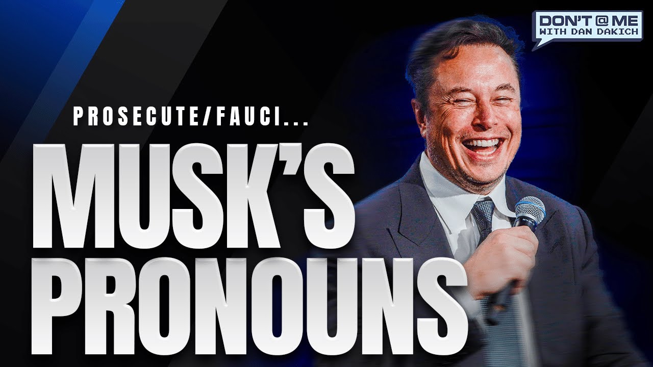 Elon Musk's Hilarious Pronouns | Don't @ Me With Dan Dakich - YouTube