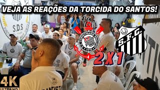 REAÇÕES DA TORCIDA DO SANTOS - CORINTHIANS 2 X 1 SANTOS!