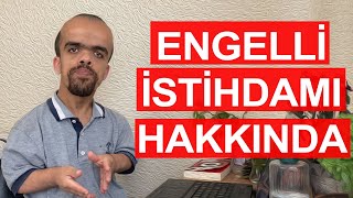 Engelli Raporu Olan Her Engelli Kolay İş Bulabiliyor mu? Engelli İstihdamı Hakkında