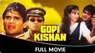 Gopi Kishan - Hindi Full Movie - Sunil Shetty, Shilpa Shirodkar, Karishma Kapoor