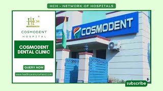 HCH - Network of Hospitals | Cosmodent Dental Clinic Gurgaon | Delhi NCR, India