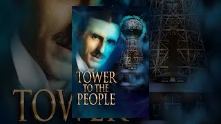 Tower to the People: Tesla's Dream at Wardenclyffe