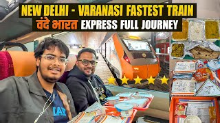 22436 New Delhi - Varanasi Exclusive Vande Bharat Journey With Food Review *sabse best khana*