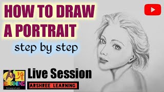 How To Draw Portraits .Step by step tutorial. Live Session