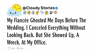 My fiancée ghosted me days before the wedding. I canceled everything without looking back. But sh...