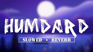 Hamdard | Slowed and Reverb | Ek Villain | Arijit Singh