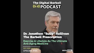 Using Exercise As Medicine - Dr. Jonathon Sullivan - The Barbell Prescription & Greysteel Strength