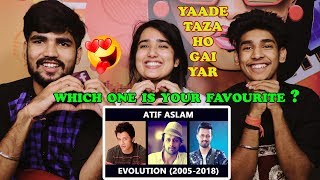 Indian Reaction On Atif Aslam Evolution (2005-2018) ¦ List of Hits Since 2005 ¦ Best Of Atif Aslam