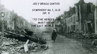 JOLY BRAGA SANTOS - SYMPHONY No 1 in D Minor l OP. 9 (1946)