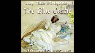 The  Blue Castle by Lucy Maud Montgomery read by Various Part 1/2 | Full Audio Book