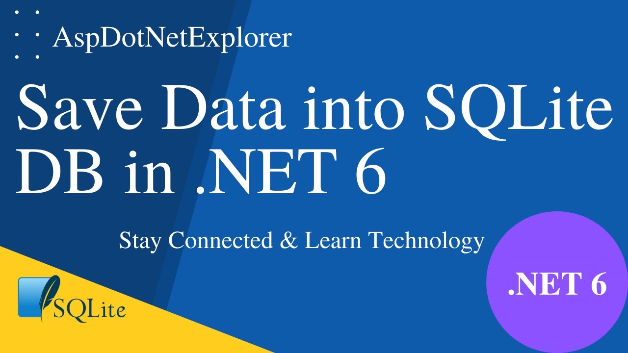 Save Data Into SQLite Database Using Entity Framework Core In .NET 6 ...