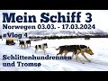 Mein Schiff 3 - Norwegen - 03.03. - 17.03.2024 - Schlittenhundrennen und Tromsø