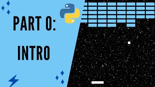 Breakout Tutorial Using Python/Pygame Part 0: Introduction