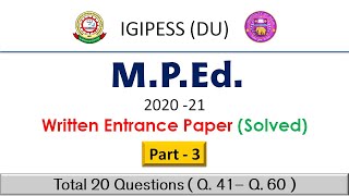 Part-3 | IGIPESS (DU) 2020 MPEd Written Entrance Paper (Solved) | Q. 41 - Q. 60 |  With Explanation