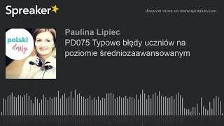 PD075 Jakie błędy robią uczniowie polskiego?