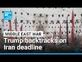 Trump backtracks on Iran's deadline to reopen Strait of Hormuz • FRANCE 24 English