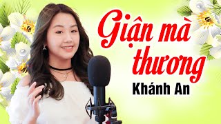 Giận Mà Thương - Khánh An | Dân Ca Xứ Nghệ Say Đắm Lòng Người