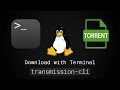 Linux Download torrents with Terminal