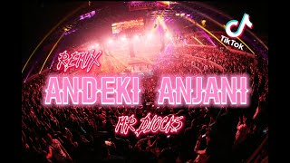 MELEDAK 🔥 ANDEKI ANJANI - ( MR DJOCKS REMIX ) FULL BASS 2023