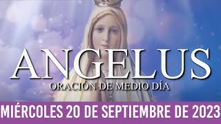 Ángelus de Hoy MIÉRCOLES 20 DE SEPTIEMBRE DE 2023 ORACIÓN DE MEDIODÍA