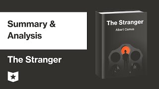The Stranger by Albert Camus | Summary \u0026 Analysis