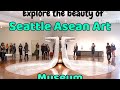 Walking Tour Explore SEATTLE ASIAN ART MUSEUM