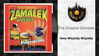 The Original Zamalek - Ama Wayndy Wayndy | Official Audio