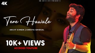 Tere Hawale ( Lyrics ) - Jo Bhi Hai Sab Mera Tere Hawale Kar Diya | Arijit Singh | HN Editz XYZ