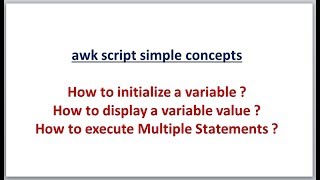 awk scripting | Define a variable and display a variable | Execute multiple statements