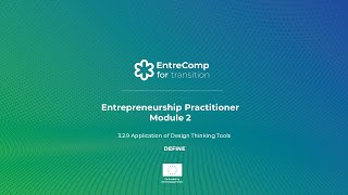 Learning Path 3 | Application of Design Thinking Tools: Define Part 1 | EntreComp4Transition