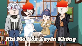 [ VietSub ] Xuyên Không Nhưng Mỏ Hỗn - Shin TV