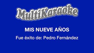 Mis Nueve Años - Multikaraoke - Fue Éxito de Pedro Fernández