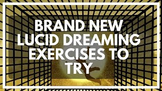 Lucid Dreaming Exercises To Attempt! (No.4 is GREAT)