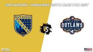 MASL GAME 59 | SAN DIEGO SOCKERS vs TEXAS OUTLAWS | SATURDAY JANUARY 25TH 8:05 PM EST