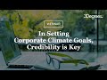 Webinar: In Setting Corporate Climate Goals, Credibility is Key