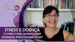 #DicasPsi - Stress e Doença