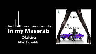 In My Maserati - Olakira (OFFICIAL AUDIO)